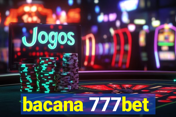 bacana 777bet